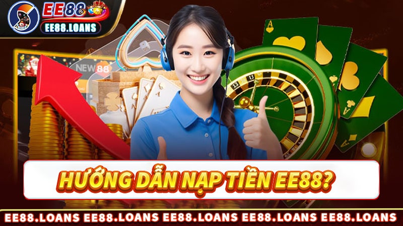 Nạp tiền ee88