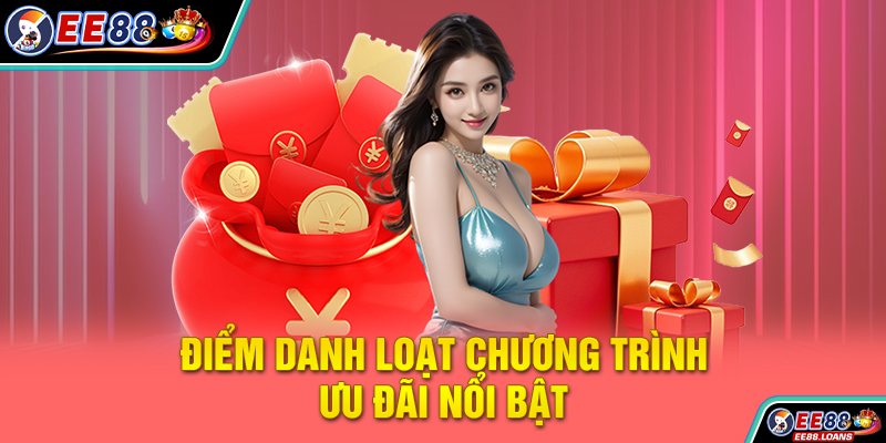 Điểm danh loạt chương trình ưu đãi nổi bật